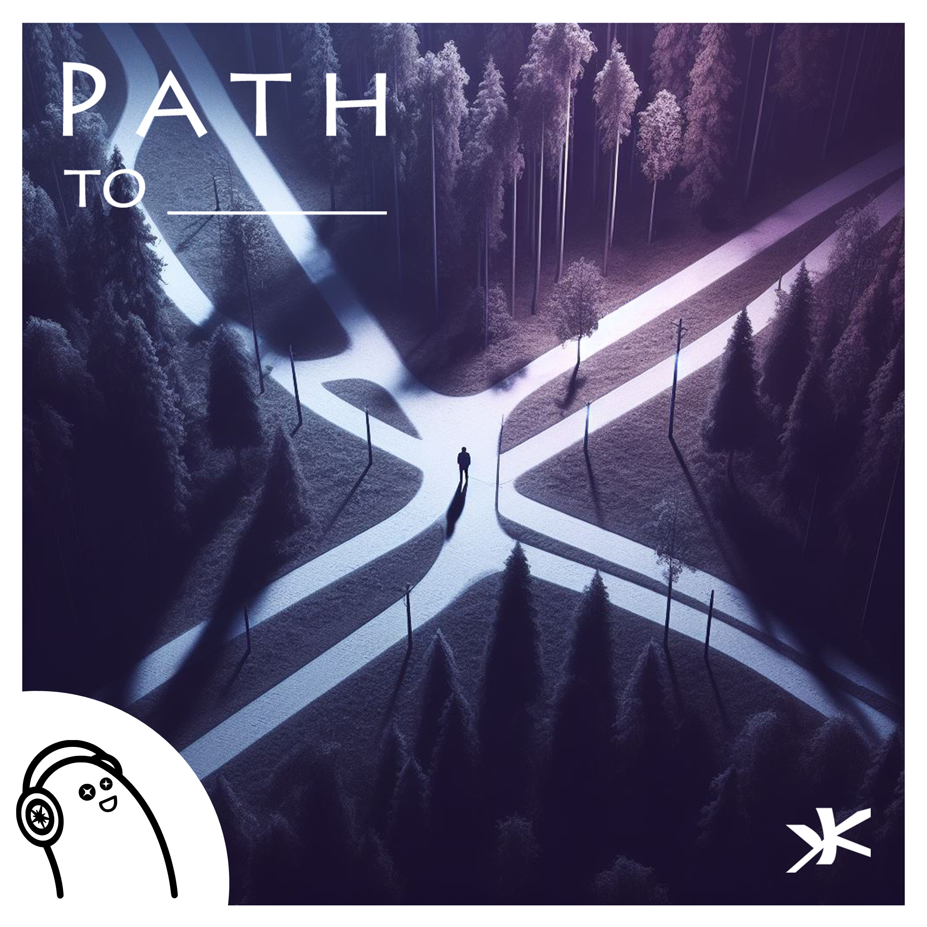 Path To ______